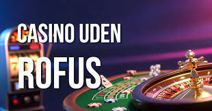 Udenlandsk Casino Uden ROFUS 2026 En Guidetrejse Til Regler og Muligheder